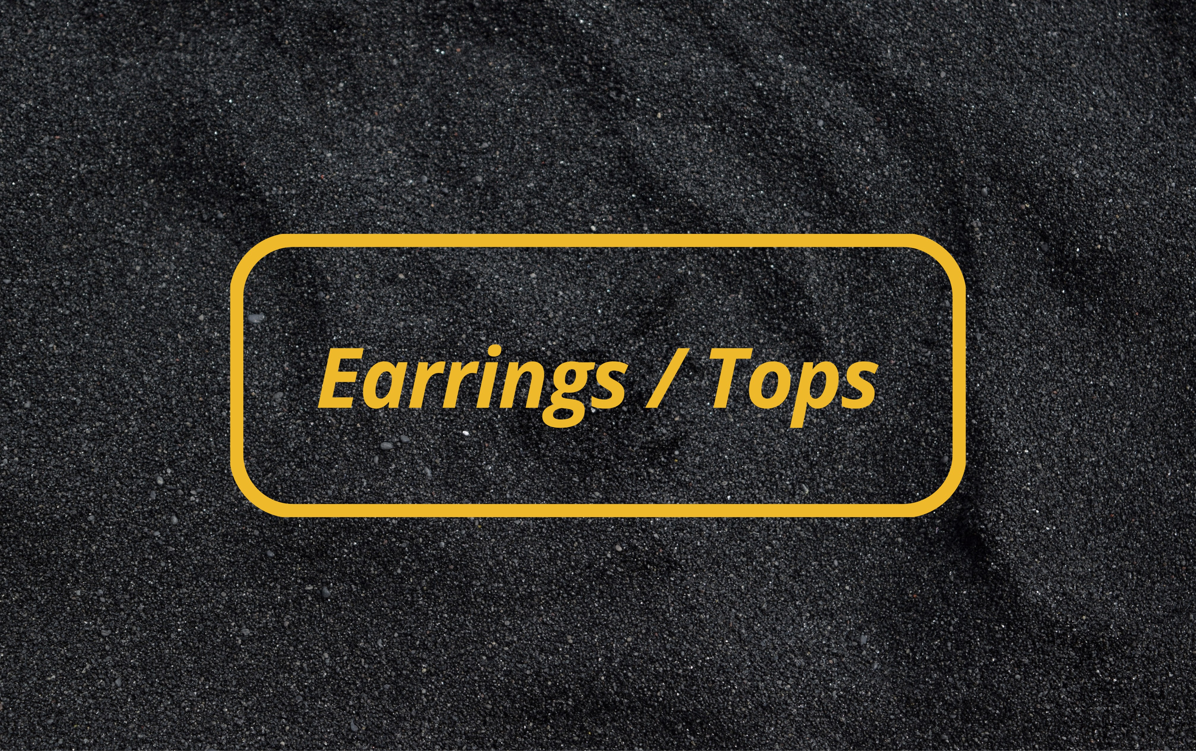 Earrings/Tops